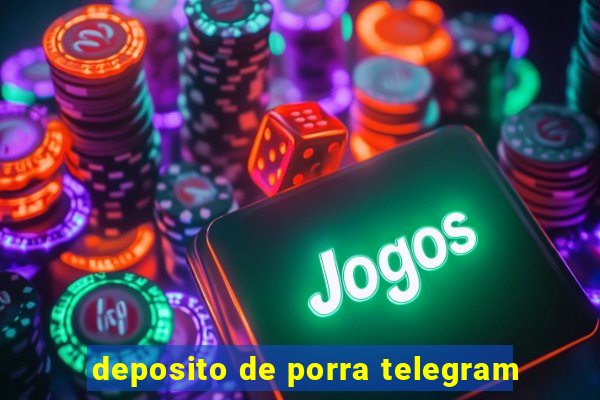 deposito de porra telegram